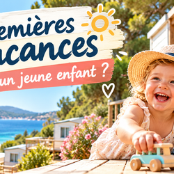 Comment r�ussir ses premi�res vacances avec un jeune enfant ?